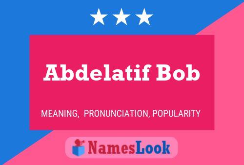 Abdelatif Bob Namensposter