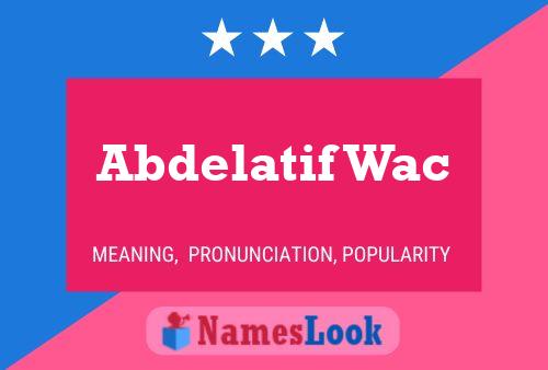 Abdelatif Wac Namensposter