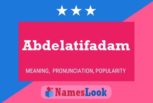 Abdelatifadam Namensposter