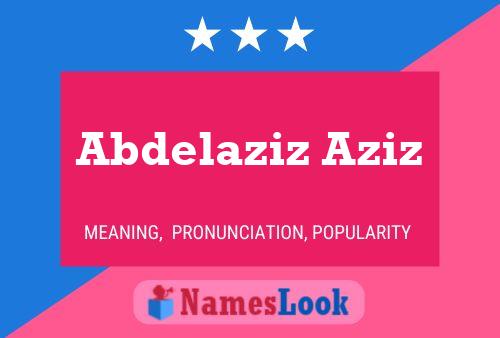 Abdelaziz Aziz Namensposter