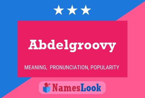 Abdelgroovy Namensposter