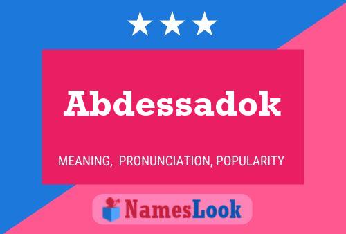 Abdessadok Namensposter