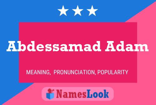 Abdessamad Adam Namensposter