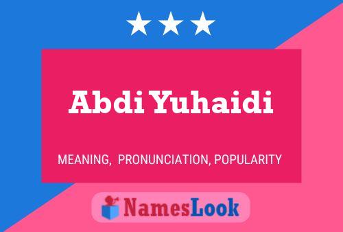 Abdi Yuhaidi Namensposter