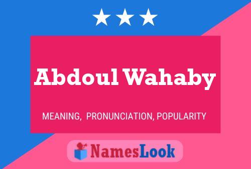 Abdoul Wahaby Namensposter