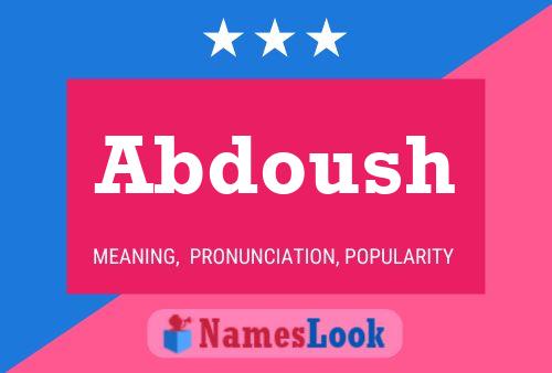 Abdoush Namensposter