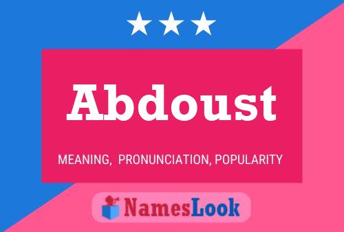 Abdoust Namensposter