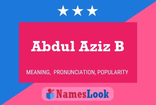 Abdul Aziz B Namensposter