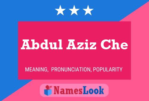 Abdul Aziz Che Namensposter