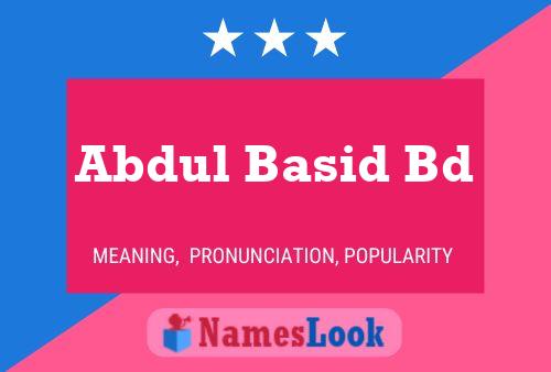 Abdul Basid Bd Namensposter