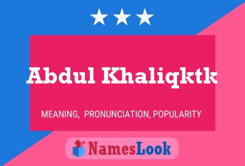 Abdul Khaliqktk Namensposter