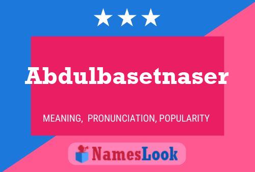 Abdulbasetnaser Namensposter