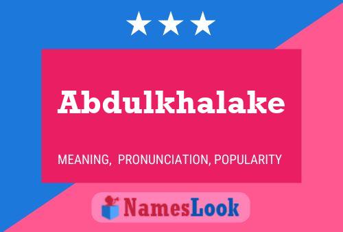 Abdulkhalake Namensposter