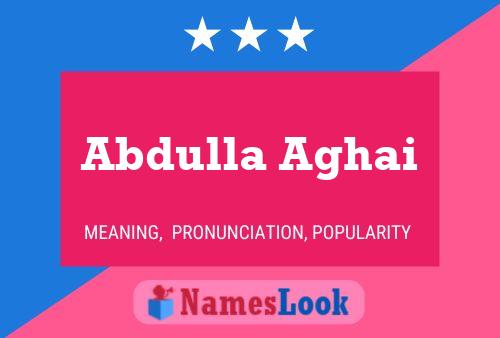 Abdulla Aghai Namensposter