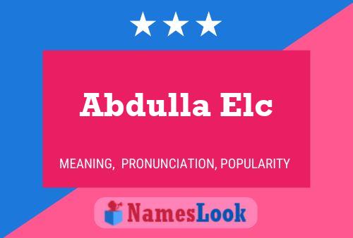 Abdulla Elc Namensposter