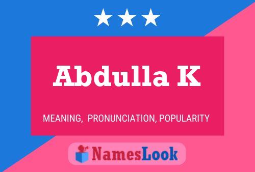 Abdulla K Namensposter