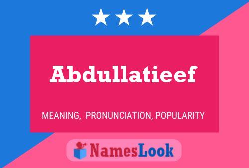 Abdullatieef Namensposter