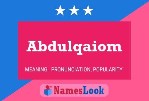 Abdulqaiom Namensposter