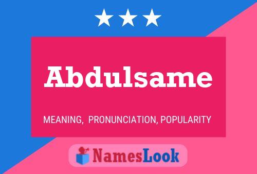 Abdulsame Namensposter