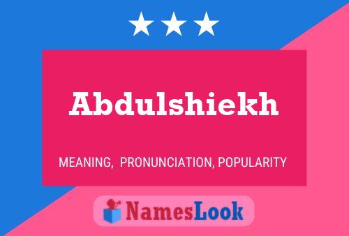 Abdulshiekh Namensposter