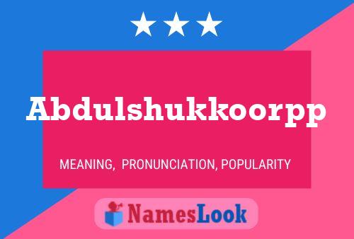 Abdulshukkoorpp Namensposter