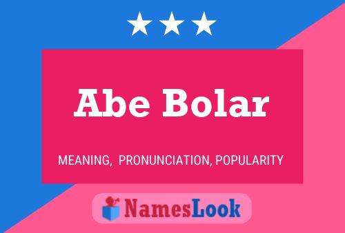 Abe Bolar Namensposter