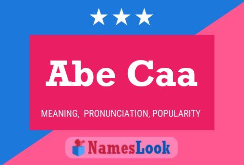 Abe Caa Namensposter