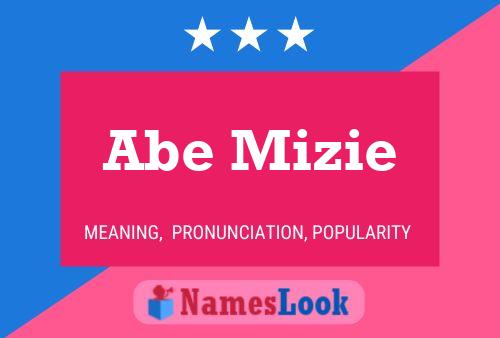 Abe Mizie Namensposter