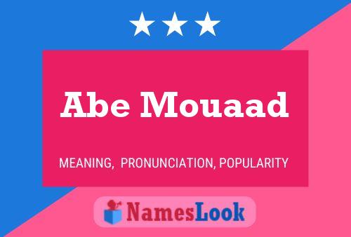 Abe Mouaad Namensposter