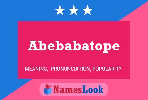 Abebabatope Namensposter