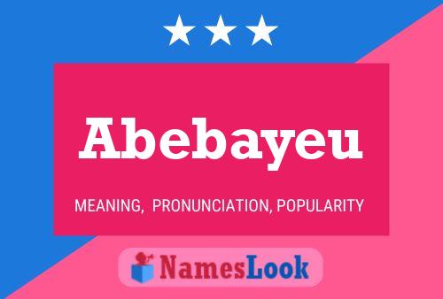 Abebayeu Namensposter