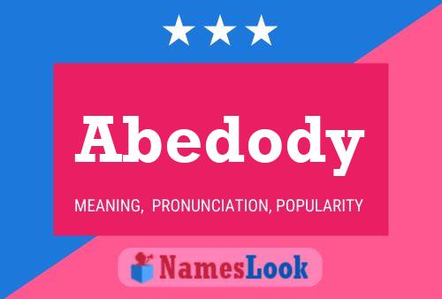 Abedody Namensposter