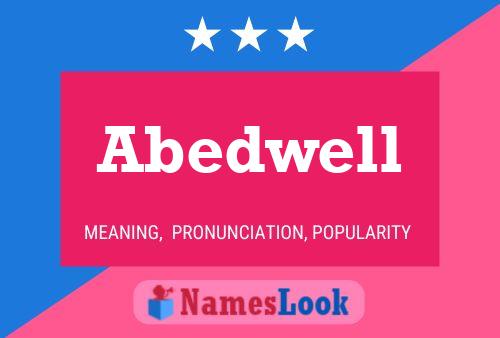 Abedwell Namensposter