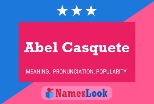 Abel Casquete Namensposter