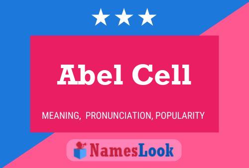 Abel Cell Namensposter