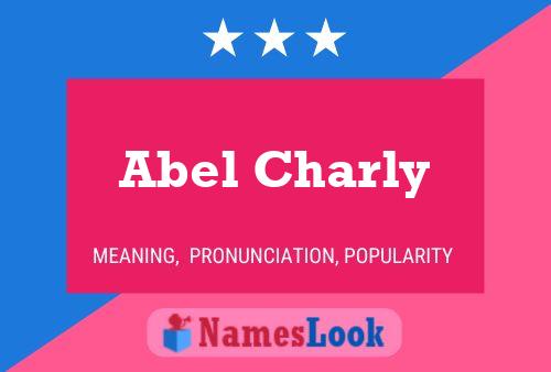 Abel Charly Namensposter