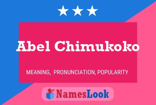 Abel Chimukoko Namensposter