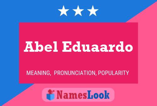 Abel Eduaardo Namensposter