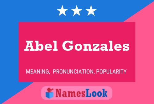 Abel Gonzales Namensposter