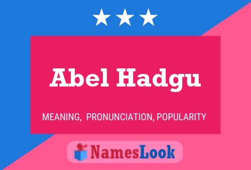 Abel Hadgu Namensposter