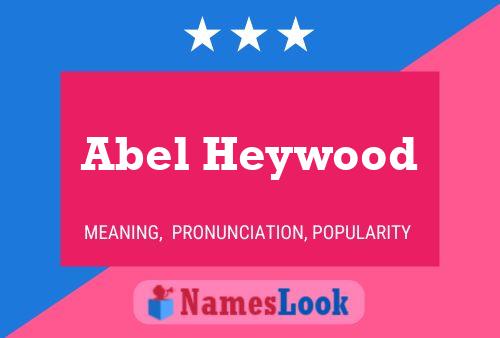 Abel Heywood Namensposter