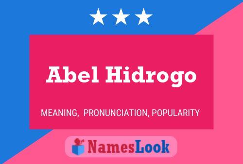 Abel Hidrogo Namensposter