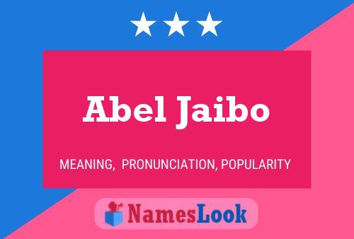 Abel Jaibo Namensposter