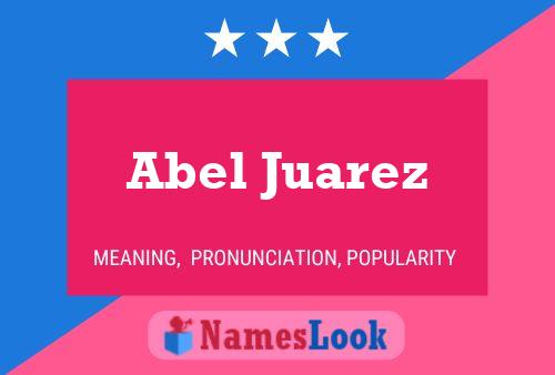 Abel Juarez Namensposter