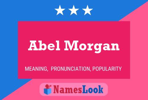 Abel Morgan Namensposter