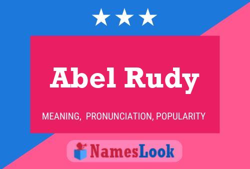 Abel Rudy Namensposter