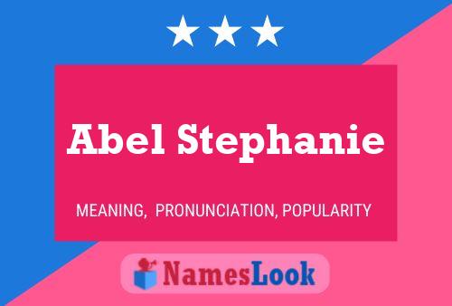 Abel Stephanie Namensposter