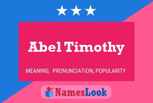 Abel Timothy Namensposter