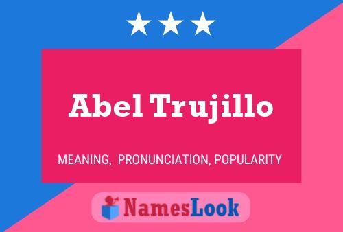 Abel Trujillo Namensposter