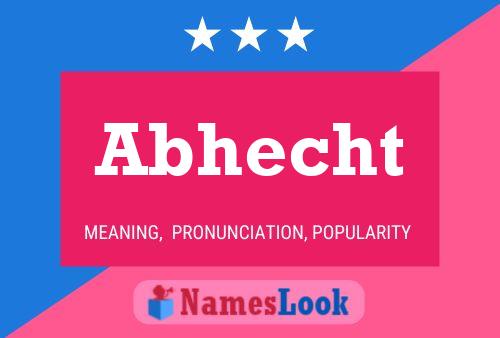 Abhecht Namensposter